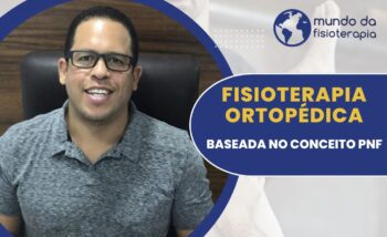 Fisioterapia Ortopédica e Esportiva Baseada no Conceito PNF – Fábio Arcanjo (BA)