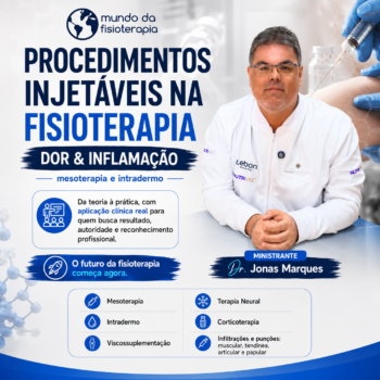 PROCEDIMENTOS INJETÁVEIS na FISIOTERAPIA – Dor e Inflamação