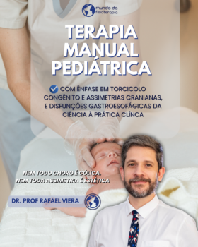 Terapia Manual pediátrica com ênfase em torcicolo congênito e assimetrias cranianas, e disfunções gastroesofágicas da ciência à prática clínca