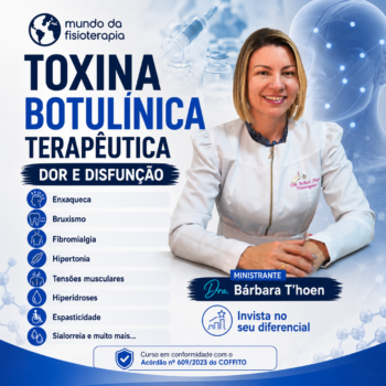 TOXINA BOTULÍNICA TERAPÊUTICA – Dor e Disfunção