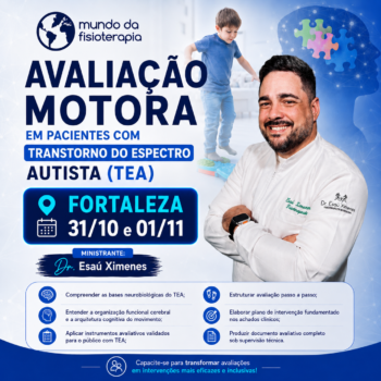 AVALIAÇÃO MOTORA EM PACIENTES COM TRANSTORNO DO ESPECTRO AUTISTA (TEA)